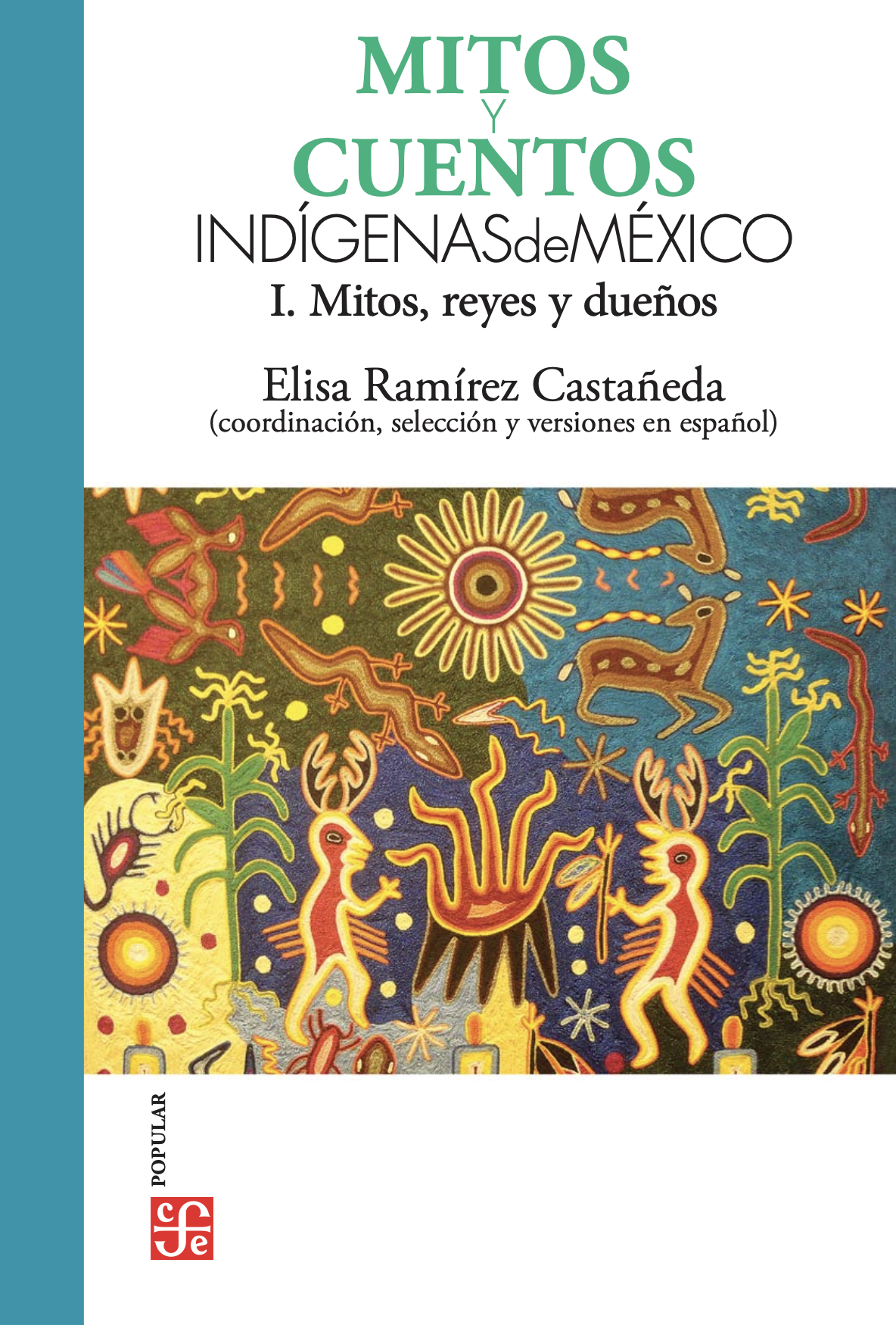 Portada de MITOS Y CUENTOS INDÍGENAS DE MÉXICO I. Mitos, reyes y dueños