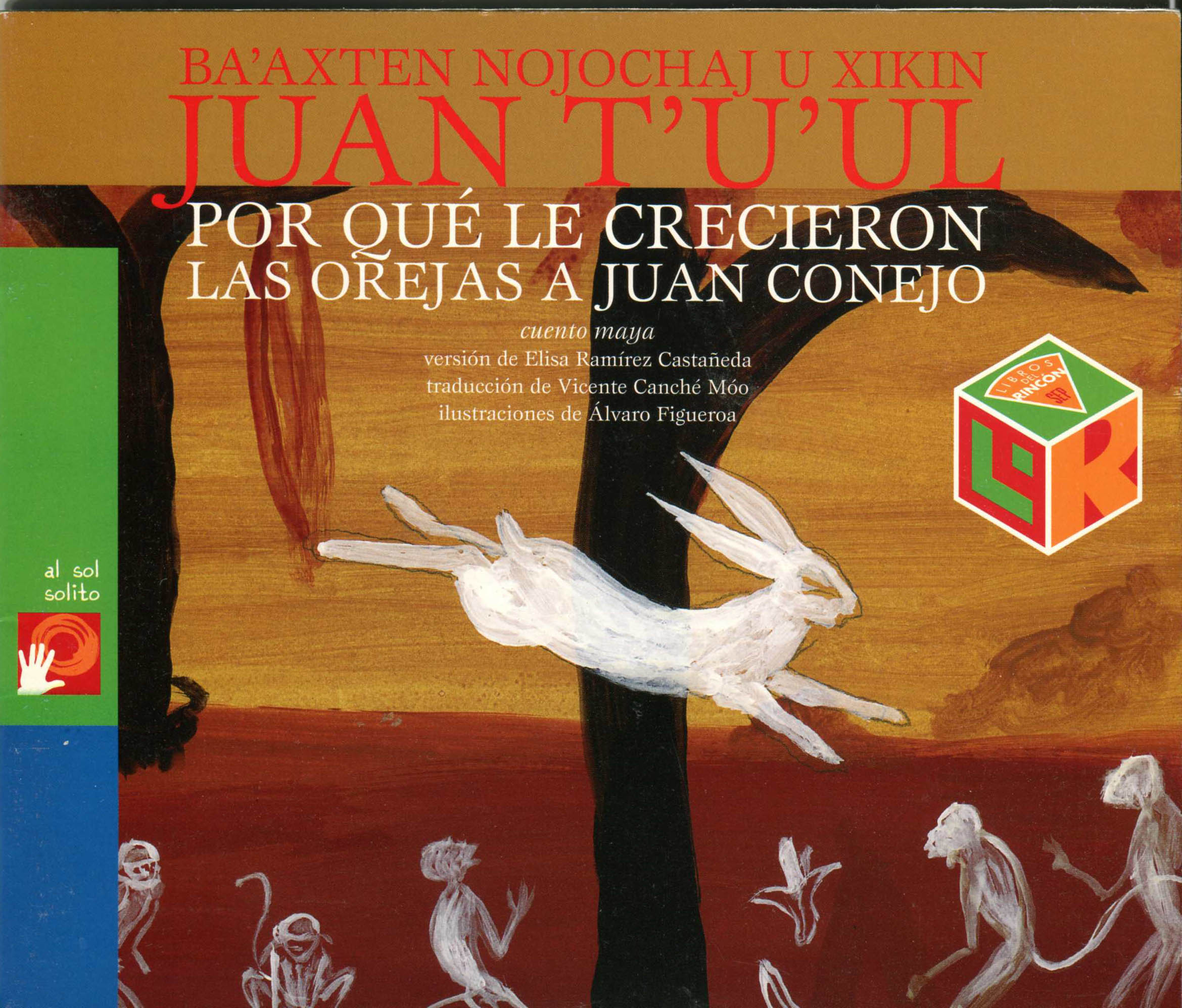 Portada de TUAN T'U'UL POR QUÉ LE CRECIERON LAS OREJAS A JUAN CONEJO