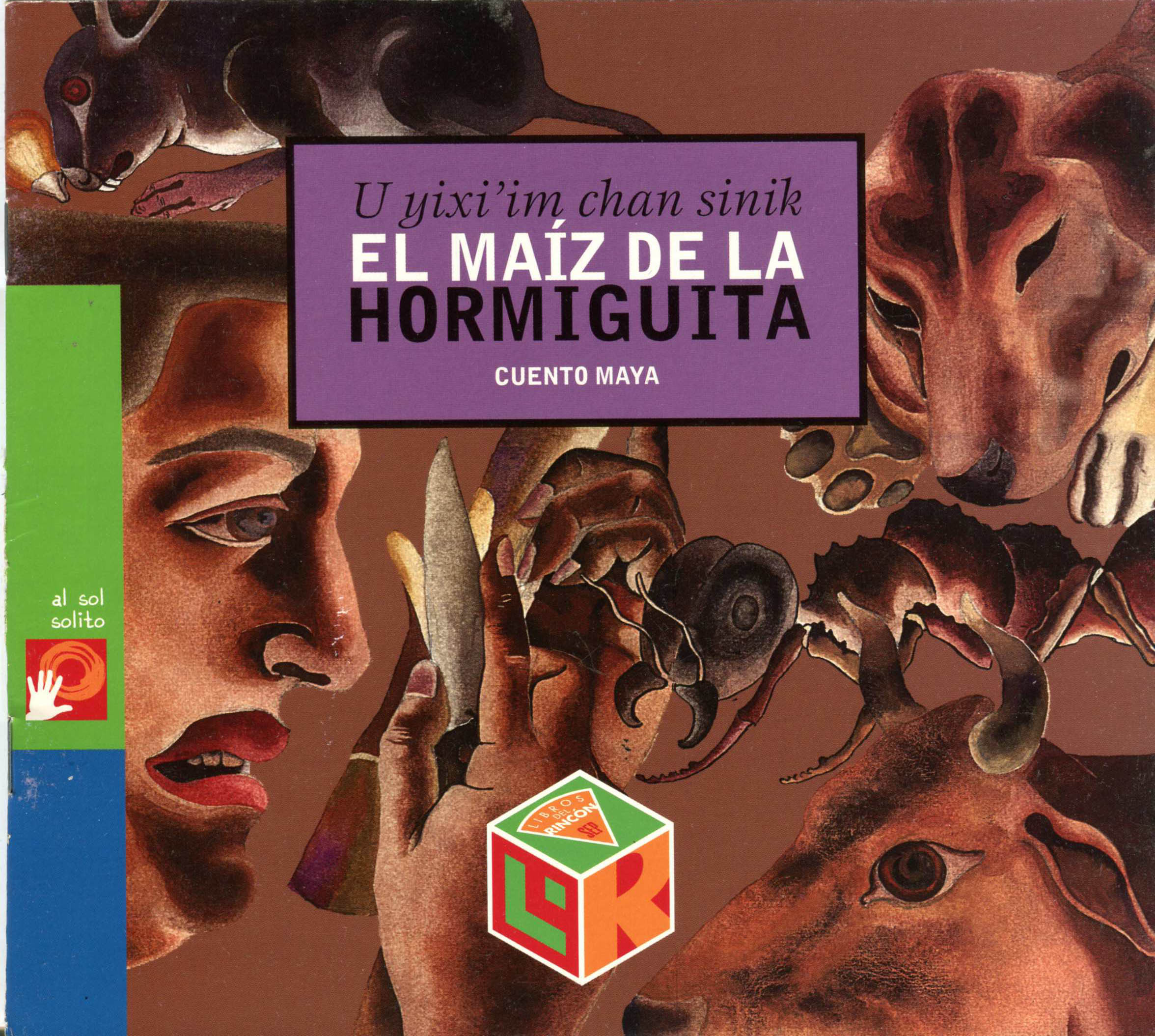 Portada de U yixi'im chan sinik EL MAIZ DE LA HORMIGUITA CUENTO MAYA